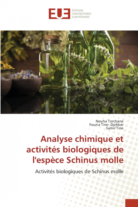 Analyse chimique et activités biologiques de l’espèce Schinus molle