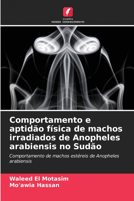 Comportamento e aptidão física de machos irradiados de Anopheles arabiensis no Sudão