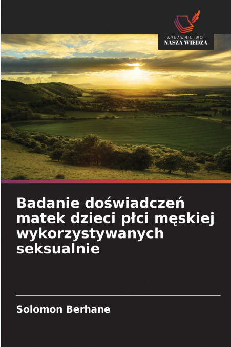 Badanie doświadczeń matek dzieci płci męskiej wykorzystywanych seksualnie