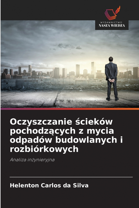 Oczyszczanie ścieków pochodzących z mycia odpadów budowlanych i rozbiórkowych