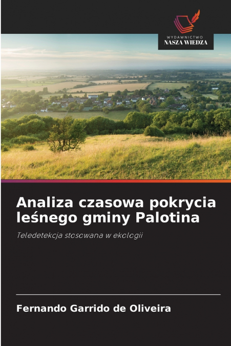 Analiza czasowa pokrycia leśnego gminy Palotina