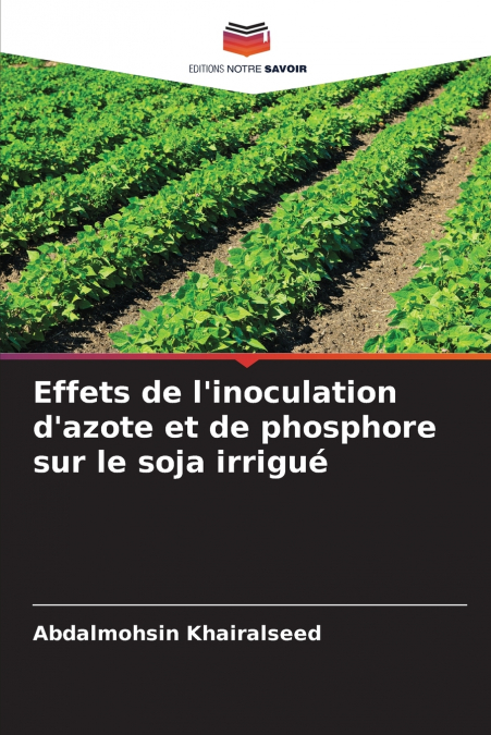 Effets de l’inoculation d’azote et de phosphore sur le soja irrigué