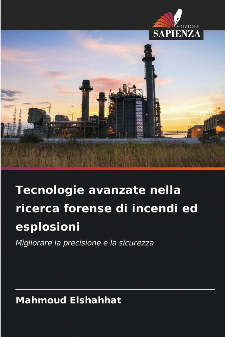 Tecnologie avanzate nella ricerca forense di incendi ed esplosioni