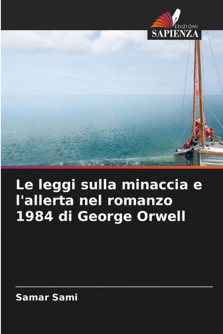Le leggi sulla minaccia e l’allerta nel romanzo 1984 di George Orwell