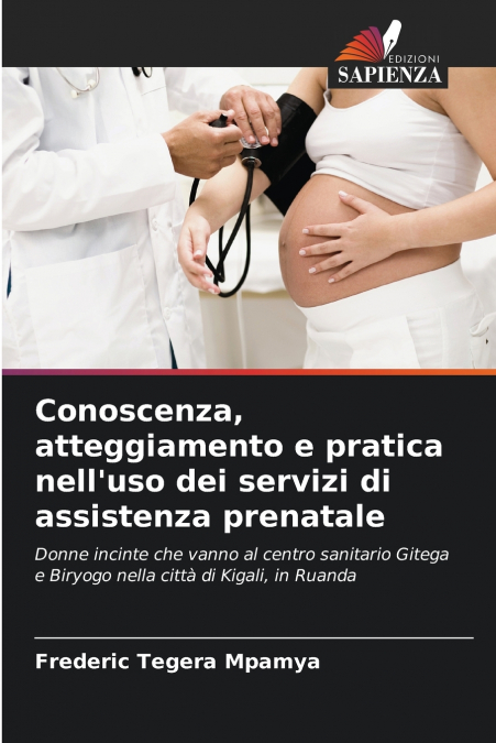 Conoscenza, atteggiamento e pratica nell’uso dei servizi di assistenza prenatale