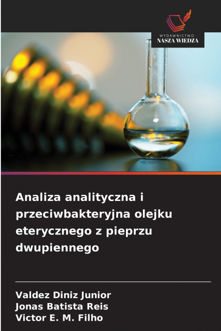 Analiza analityczna i przeciwbakteryjna olejku eterycznego z pieprzu dwupiennego