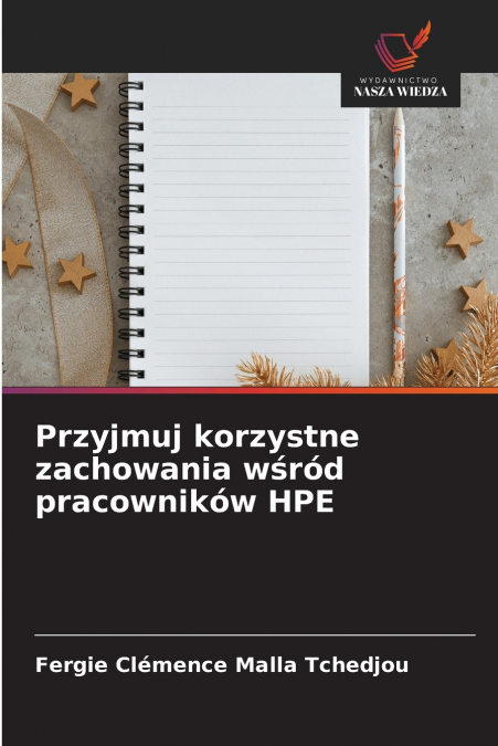 Przyjmuj korzystne zachowania wśród pracowników HPE