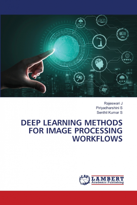 DEEP LEARNING METHODS FOR IMAGE PROCESSING WORKFLOWS