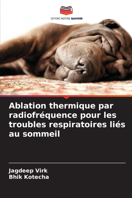 Ablation thermique par radiofréquence pour les troubles respiratoires liés au sommeil