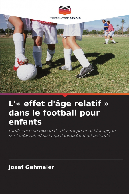 L’ effet d’âge relatif  dans le football pour enfants
