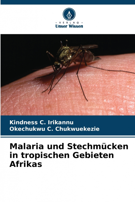 Malaria und Stechmücken in tropischen Gebieten Afrikas
