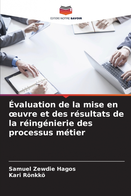 Évaluation de la mise en œuvre et des résultats de la réingénierie des processus métier