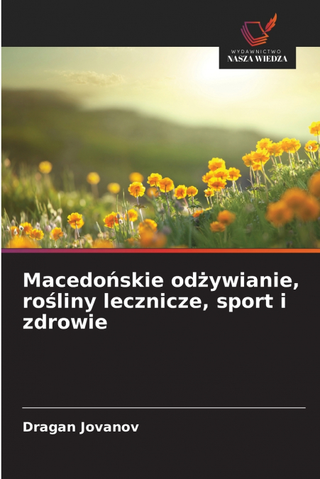 Macedońskie odżywianie, rośliny lecznicze, sport i zdrowie