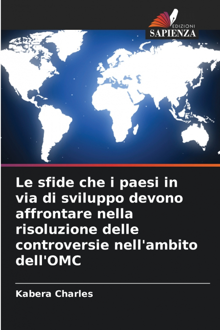 Le sfide che i paesi in via di sviluppo devono affrontare nella risoluzione delle controversie nell’ambito dell’OMC
