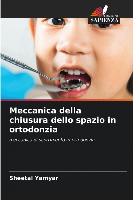Meccanica della chiusura dello spazio in ortodonzia