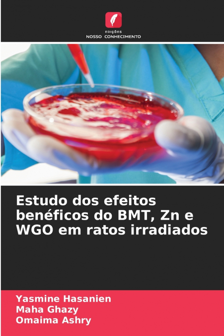 Estudo dos efeitos benéficos do BMT, Zn e WGO em ratos irradiados