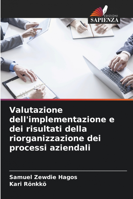 Valutazione dell’implementazione e dei risultati della riorganizzazione dei processi aziendali
