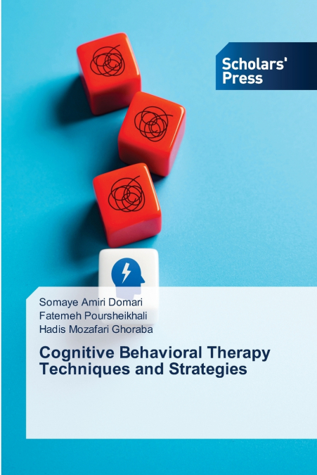 Cognitive Behavioral Therapy Techniques and Strategies