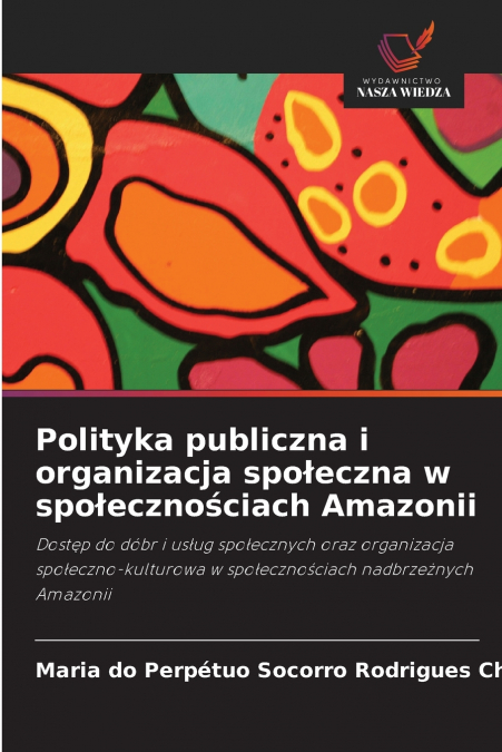Polityka publiczna i organizacja społeczna w społecznościach Amazonii