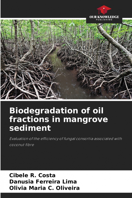 Biodegradation of oil fractions in mangrove sediment