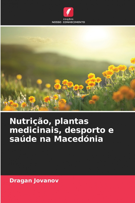 Nutrição, plantas medicinais, desporto e saúde na Macedónia