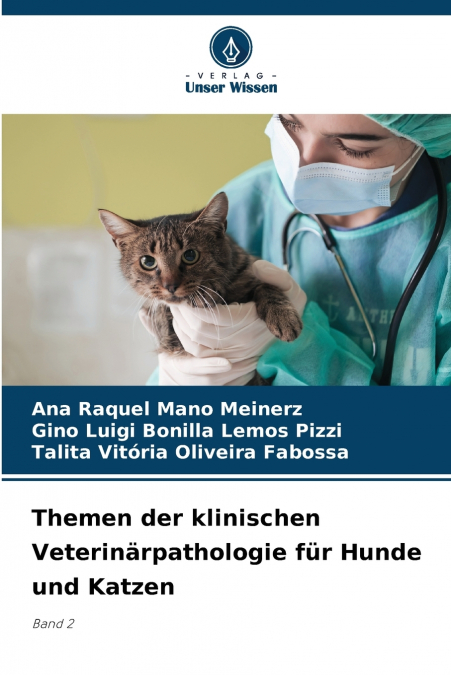 Themen der klinischen Veterinärpathologie für Hunde und Katzen