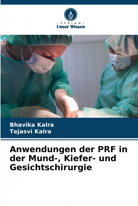 Anwendungen der PRF in der Mund-, Kiefer- und Gesichtschirurgie