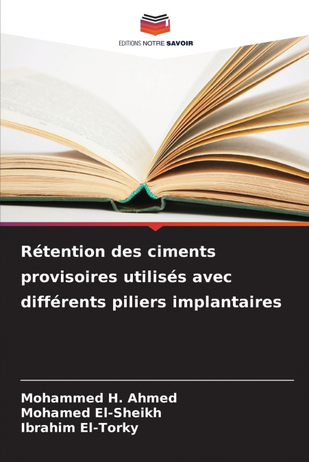 Rétention des ciments provisoires utilisés avec différents piliers implantaires