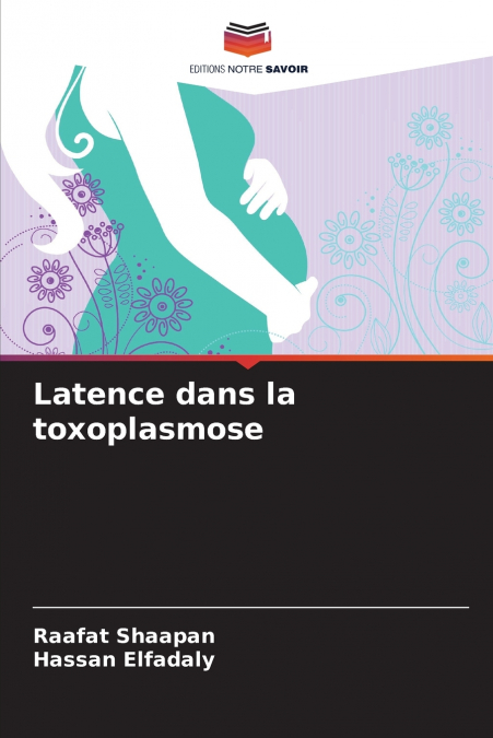 Latence dans la toxoplasmose