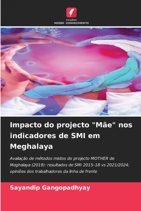 Impacto do projecto 'Mãe' nos indicadores de SMI em Meghalaya