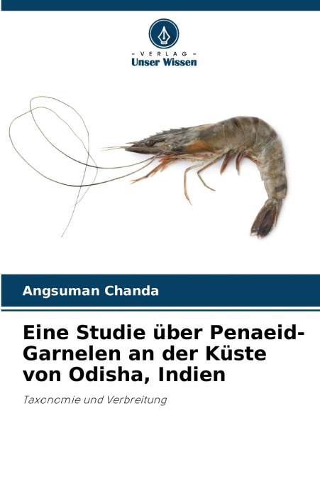 Eine Studie über Penaeid-Garnelen an der Küste von Odisha, Indien