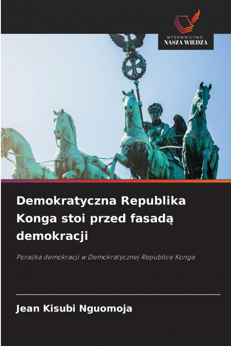 Demokratyczna Republika Konga stoi przed fasadą demokracji