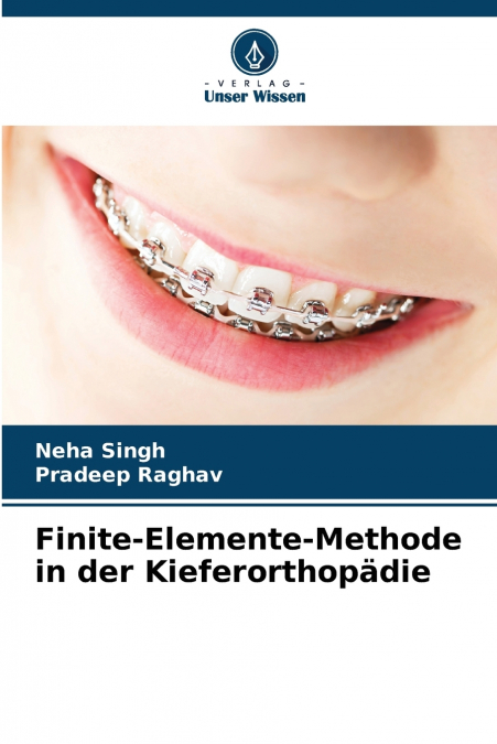 Finite-Elemente-Methode in der Kieferorthopädie