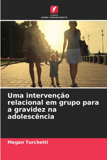 Uma intervenção relacional em grupo para a gravidez na adolescência