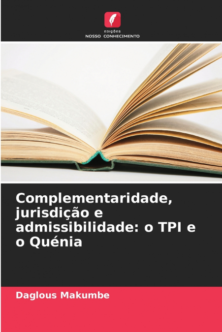 Complementaridade, jurisdição e admissibilidade