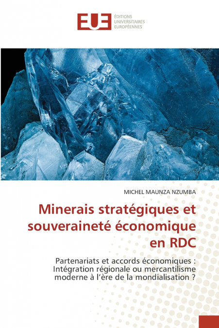 Minerais stratégiques et souveraineté économique en RDC