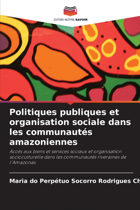 Politiques publiques et organisation sociale dans les communautés amazoniennes