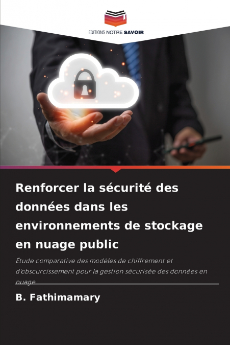 Renforcer la sécurité des données dans les environnements de stockage en nuage public