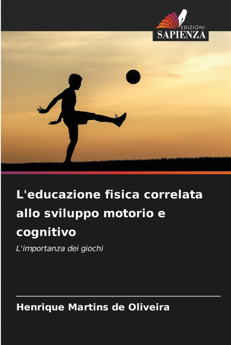 L’educazione fisica correlata allo sviluppo motorio e cognitivo