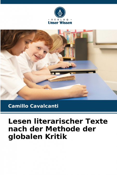 Lesen literarischer Texte nach der Methode der globalen Kritik
