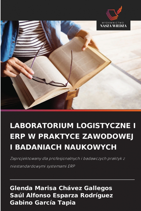 LABORATORIUM LOGISTYCZNE I ERP W PRAKTYCE ZAWODOWEJ I BADANIACH NAUKOWYCH
