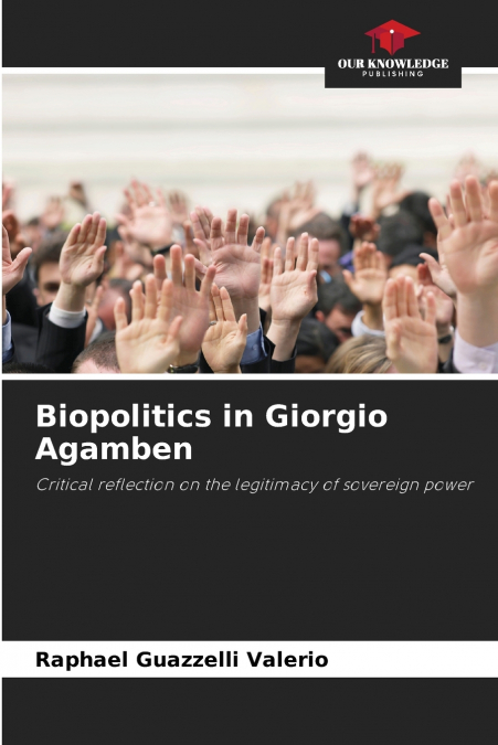 Biopolitics in Giorgio Agamben