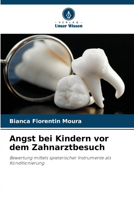 Angst bei Kindern vor dem Zahnarztbesuch