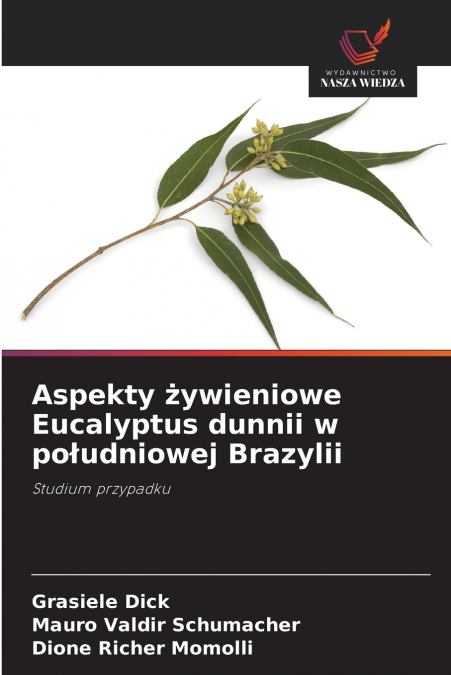 Aspekty żywieniowe Eucalyptus dunnii w południowej Brazylii