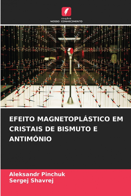 EFEITO MAGNETOPLÁSTICO EM CRISTAIS DE BISMUTO E ANTIMÓNIO