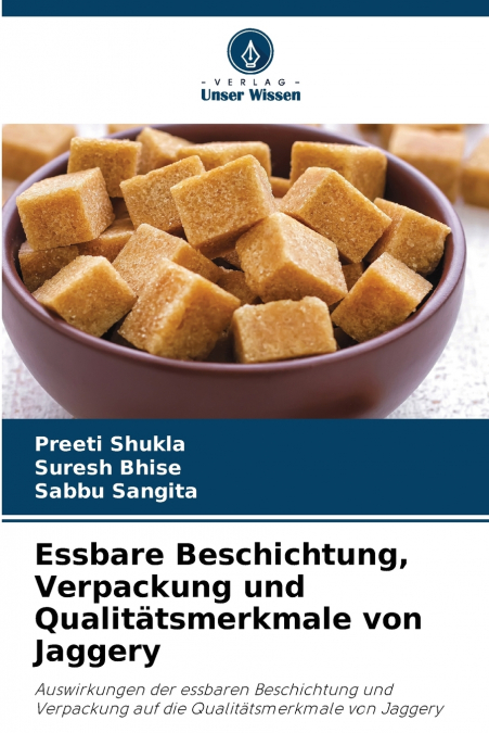 Essbare Beschichtung, Verpackung und Qualitätsmerkmale von Jaggery