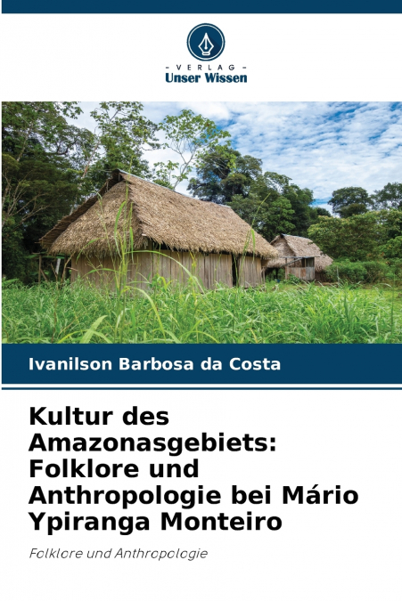 Kultur des Amazonasgebiets