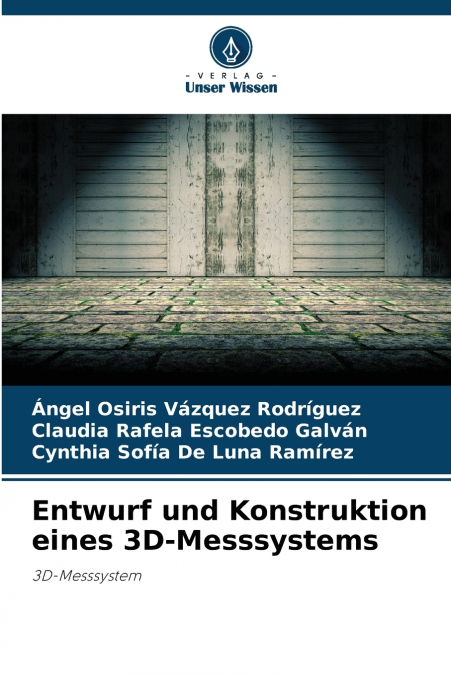 Entwurf und Konstruktion eines 3D-Messsystems