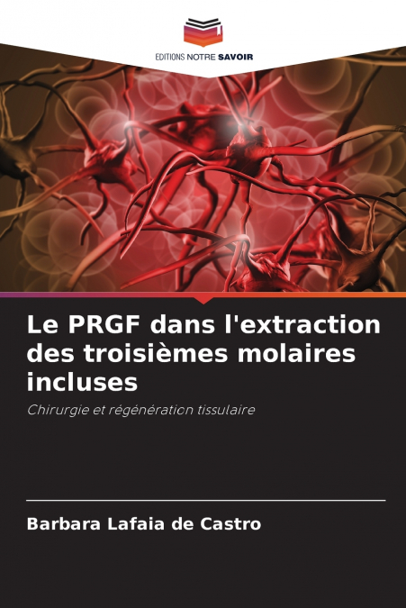 Le PRGF dans l’extraction des troisièmes molaires incluses