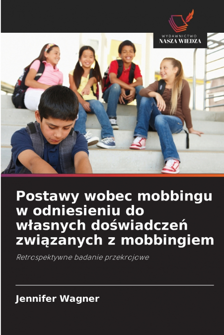 Postawy wobec mobbingu w odniesieniu do własnych doświadczeń związanych z mobbingiem